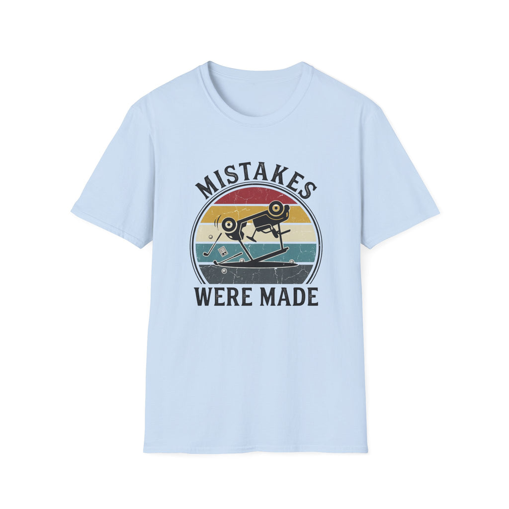 Mistakes Were Made T-Shirt