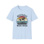 Mistakes Were Made T-Shirt