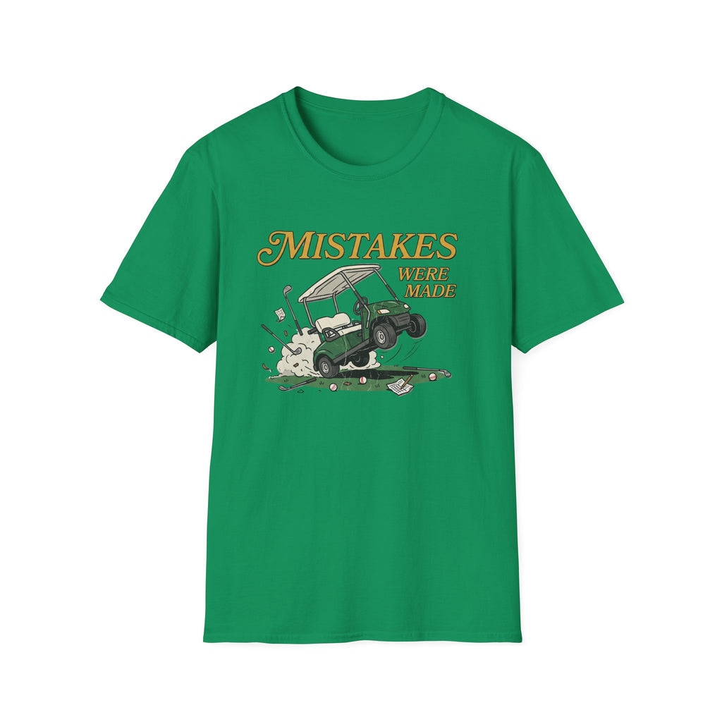 Mistakes Were Made T-Shirt
