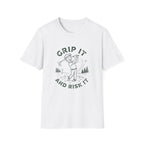 Grip it and Risk it T-Shirt