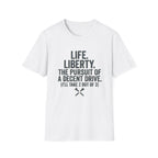 Life Liberty Decent Drive T-Shirt