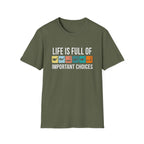 Important Choices T-Shirt