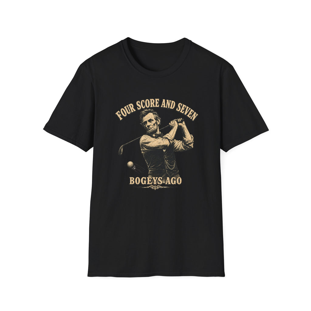 Four Score and Seven Bogeys Ago T-Shirt