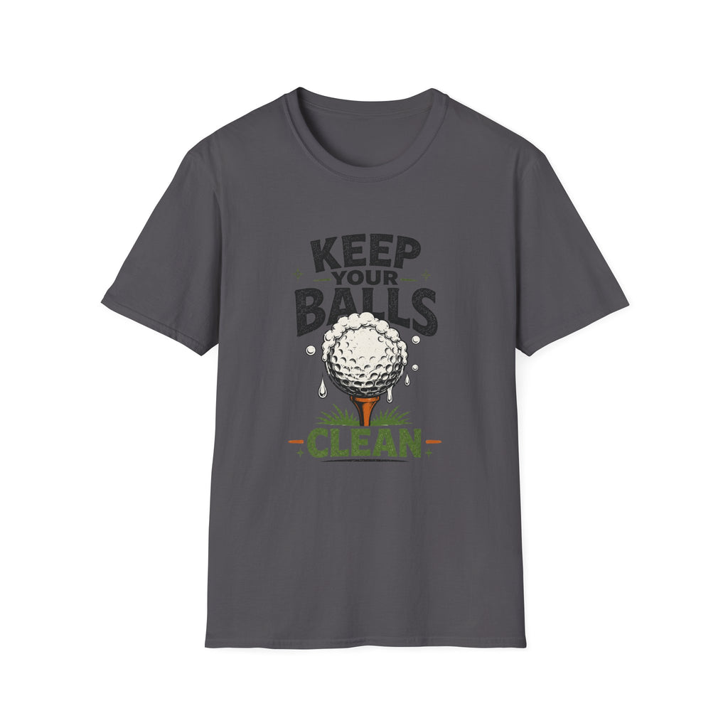 Keep Your Balls Clean T-Shirt