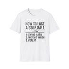 How to Lose a Golf Ball T-Shirt