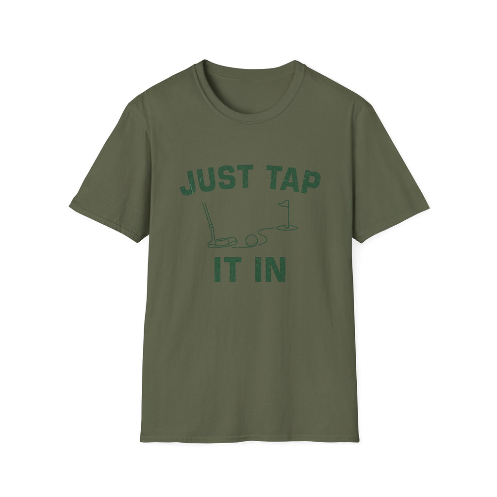 Just Tap It In T-Shirt