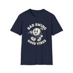 Bad Swing Good Vibes T-Shirt