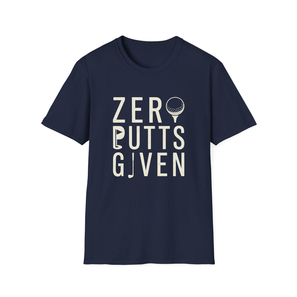 Zero Putts Given T-Shirt