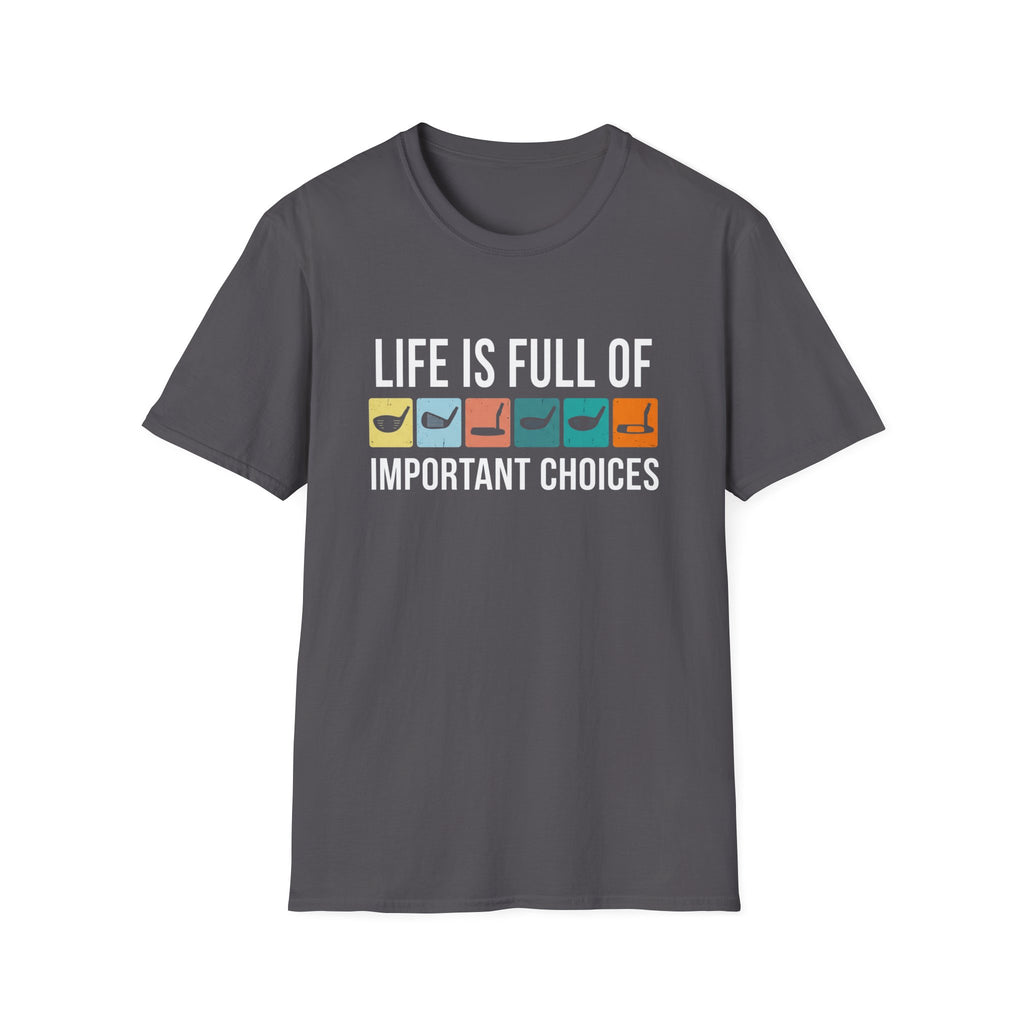 Important Choices T-Shirt