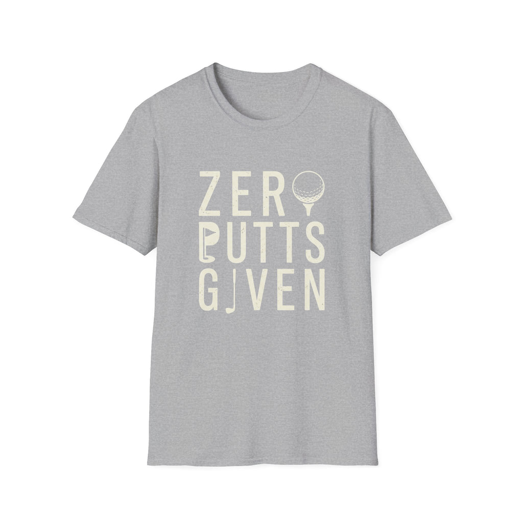 Zero Putts Given T-Shirt
