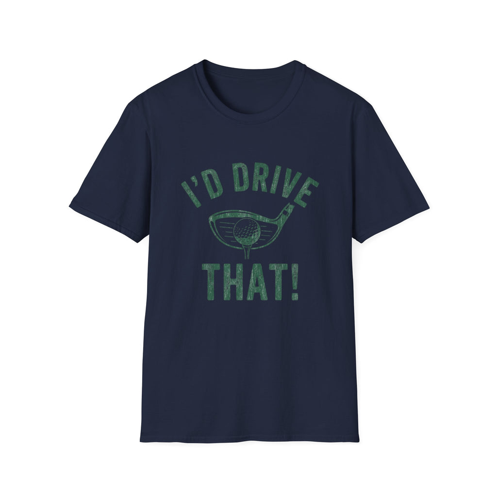 I'd Drive That T-Shirt
