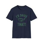 I'd Drive That T-Shirt