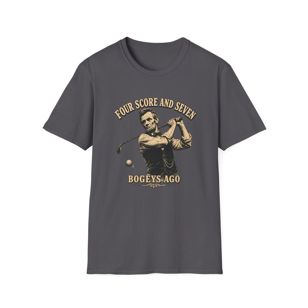 Four Score and Seven Bogeys Ago T-Shirt