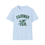 Fairway ish T-Shirt