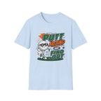 Putt Around and Find Out T-Shirt