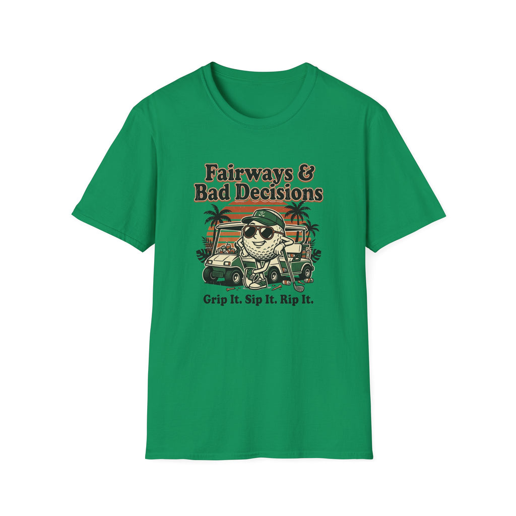 Fairways and Bad Decisions T-Shirt
