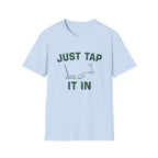 Just Tap It In T-Shirt