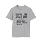 How to Lose a Golf Ball T-Shirt