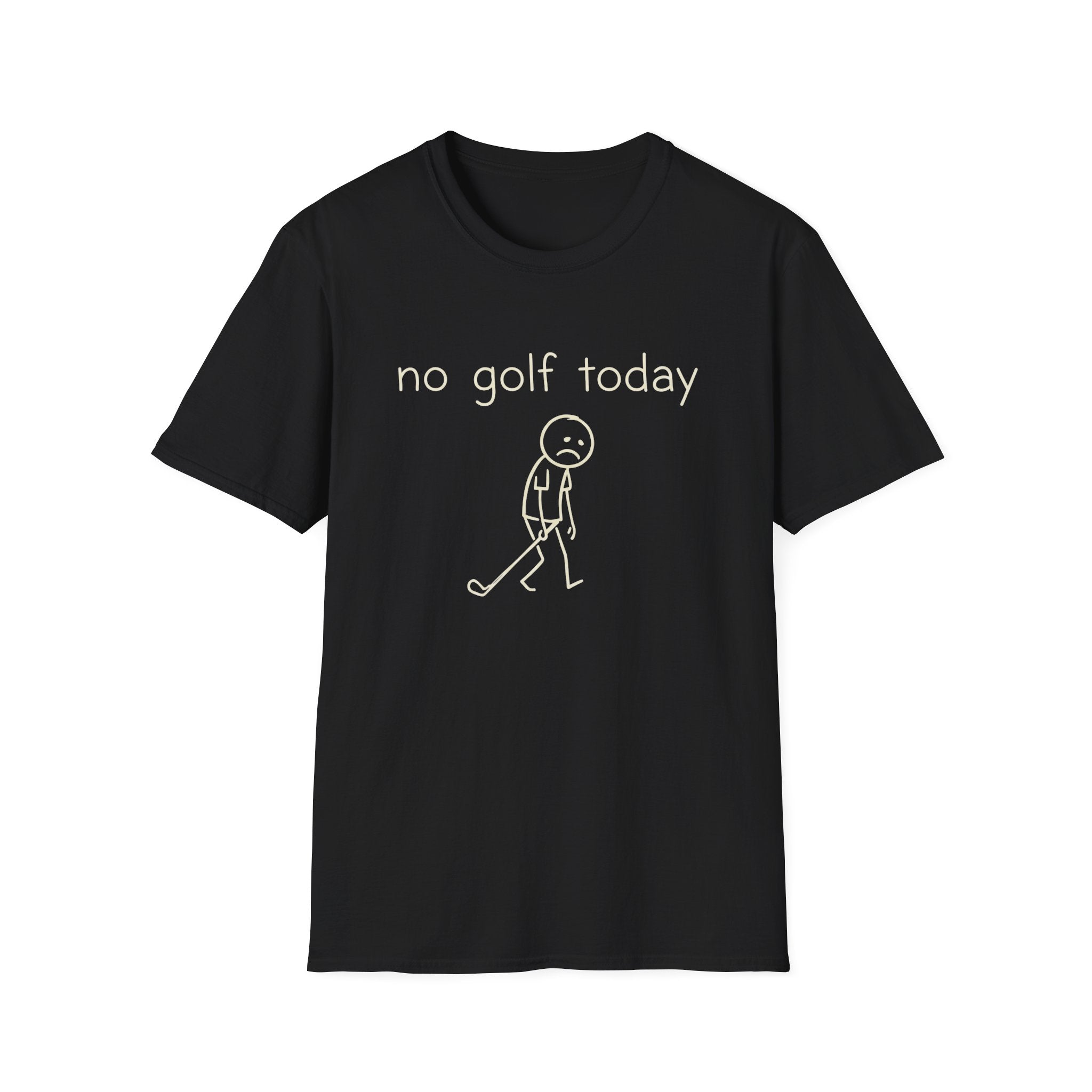 No Golf Today T-Shirt