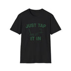 Just Tap It In T-Shirt
