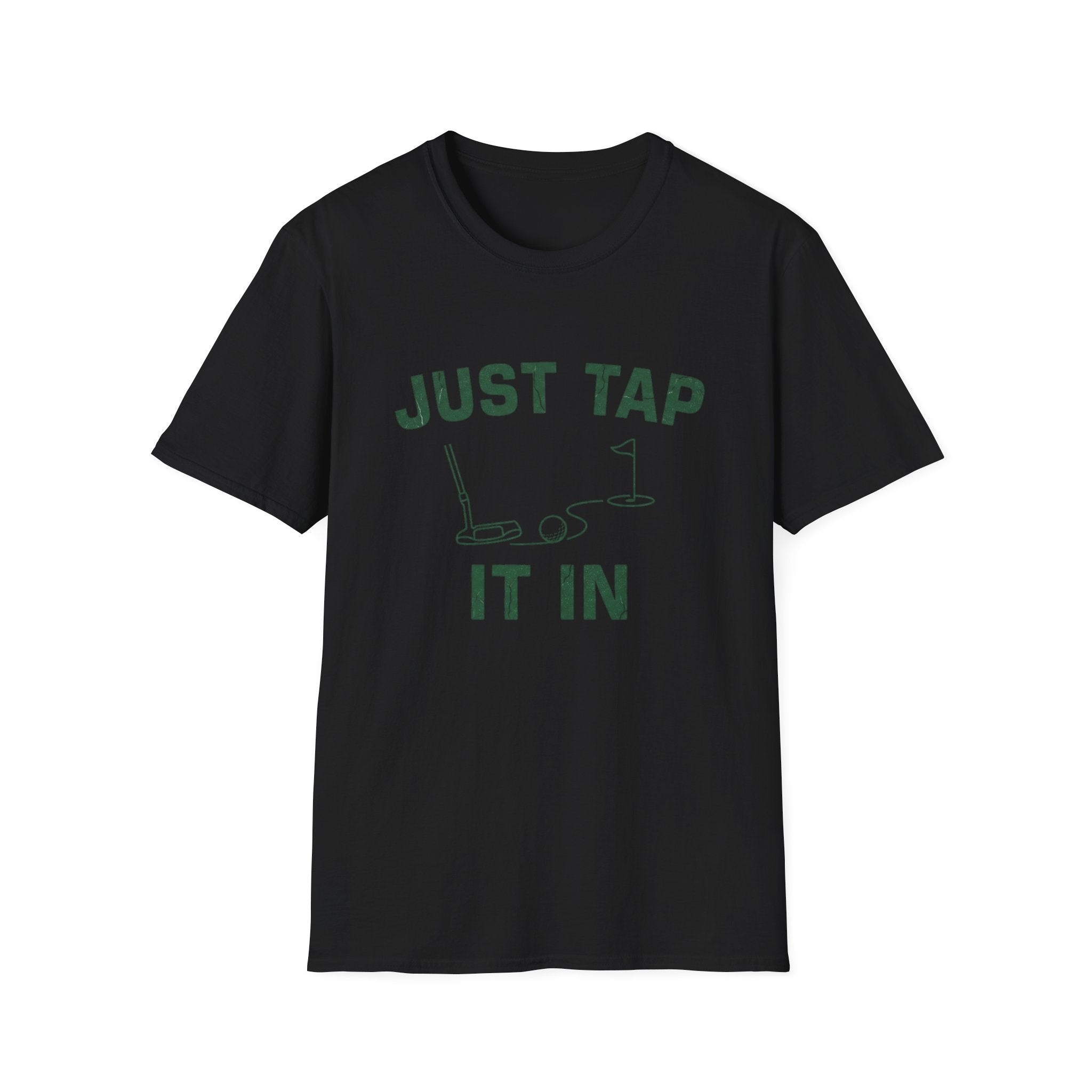 Just Tap It In T-Shirt
