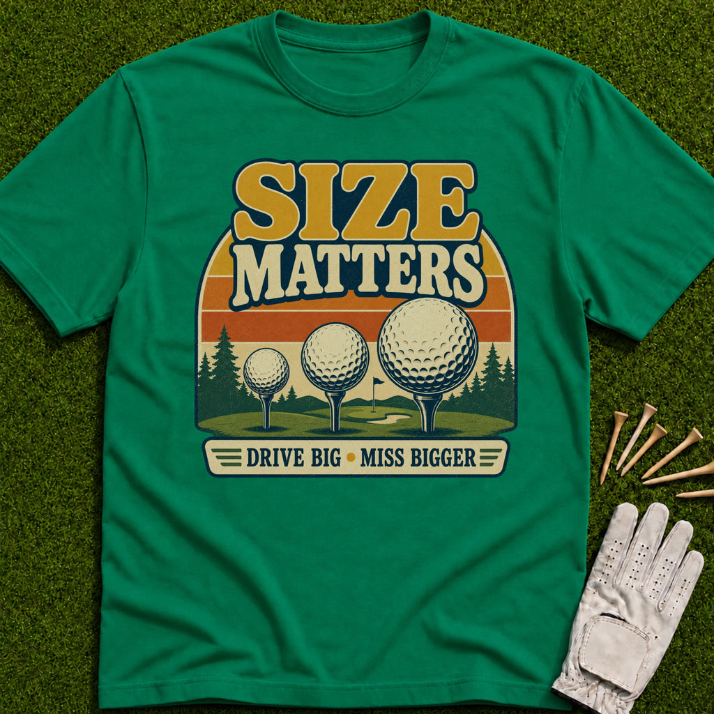Size Matters T-Shirt