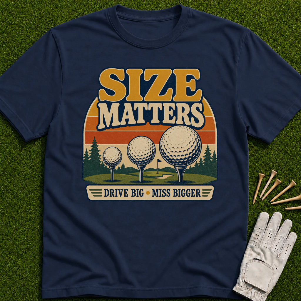 Size Matters T-Shirt