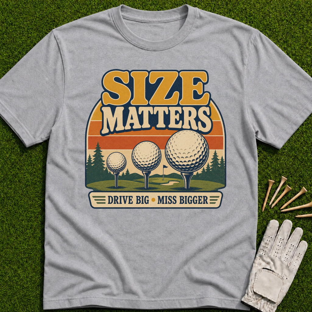 Size Matters T-Shirt