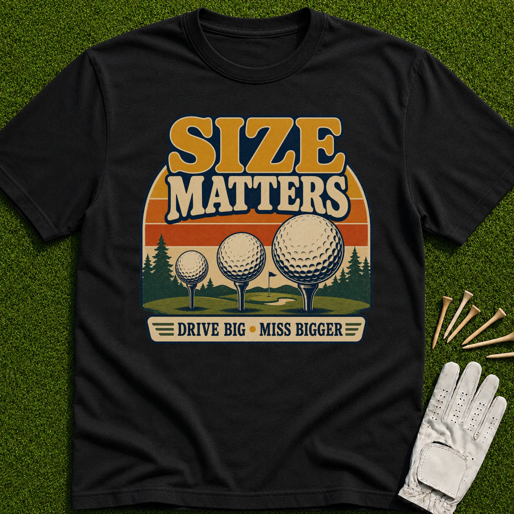 Size Matters T-Shirt