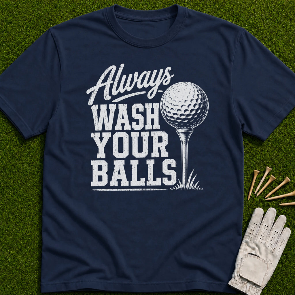 Wash Your Balls T-Shirt