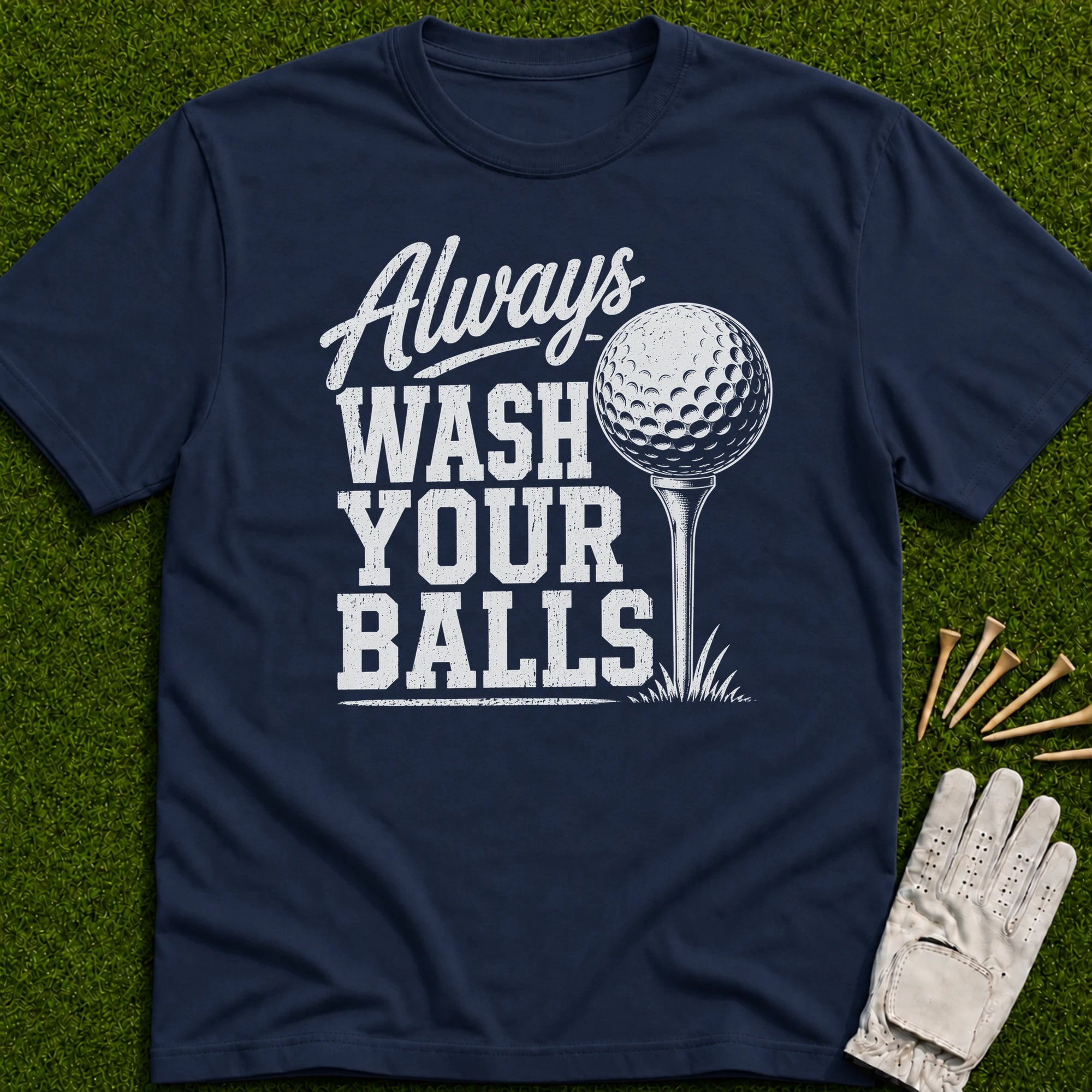 Wash Your Balls T-Shirt